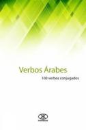 Ebook Verbos Árabes (100 Verbos Conjugados) di Editorial Karibdis edito da Editorial Karibdis