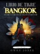Ebook Lírio De Tigre De Bangkok di Owen Jones edito da Megan Publishing Services
