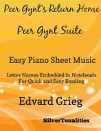 Ebook Peer Gynt's Return Home Peer Gynt Suite Easy Piano Sheet Music di SilverTonalities edito da SilverTonalities