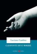 Ebook Cleofonte deve morire di Luciano Canfora edito da Editori Laterza