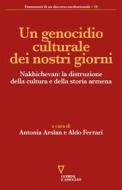 Ebook Un genocidio culturale dei nostri giorni di Antonia (a cura di) Arslan, Aldo (a cura di) Ferrari edito da Guerini e Associati
