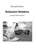 Ebook Relazioni Relative di Renero Riccardo edito da ilmiolibro self publishing