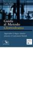 Ebook Guida al metodo Glottodrama. Apprendere le lingue straniere attraverso il Laboratorio Teatrale. di Carlo Nofri edito da Edizioni Novacultur