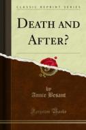 Ebook Death and After? di Annie Besant edito da Forgotten Books