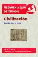 Ebook Resumen Y Guía De Estudio – Civilización di Lee Tang edito da LMT Press