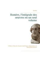 Ebook Homère, l'intégrale des oeuvres en un seul volume di Homère edito da Books on Demand