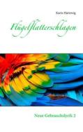Ebook Flügelflatterschlagen di Karin Hartewig edito da Books on Demand