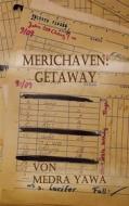 Ebook Merichaven: Getaway di Medra Yawa edito da Books on Demand