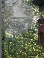 Ebook Ein Zaubertagebuch di Wolfgang Kerbe edito da Books on Demand