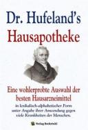 Ebook Dr. Hufeland’s Hausapotheke di Christoph Wilhelm Hufeland edito da Verlag Rockstuhl