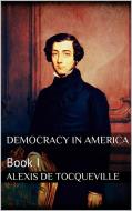 Ebook Democracy in America, book I di Alexis de Tocqueville edito da PubMe
