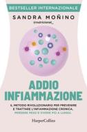 Ebook Addio infiammazione di Sandra Moñino edito da HaperCollins Italia