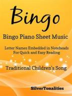 Ebook Bingo Beginner Piano Sheet Music di Silvertonalities edito da SilverTonalities