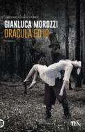 Ebook Dracula ed io di Gianluca Morozzi edito da Tea