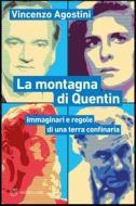 Ebook La montagna di Quentin di Vincenzo Agostini edito da Meltemi
