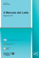 Ebook Il mercato del latte. Rapporto 2011 di AA. VV. edito da Franco Angeli Edizioni
