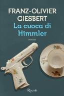 Ebook La cuoca di Himmler di Giesbert Franz-olivier edito da Rizzoli