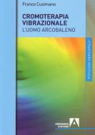 Ebook Cromoterapia Vibrazionale di Cusimano Franco edito da Armando Editore