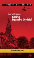 Ebook Torino Squadra Omicidi di Leone di Fausto edito da Robin Edizioni