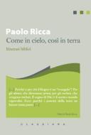 Ebook Come in cielo, così in terra di Paolo Ricca edito da Claudiana