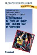 Ebook La supervisione di équipe nel lavoro con i disturbi gravi di personalità di AA. VV. edito da Franco Angeli Edizioni