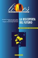 Ebook La riscoperta del futuro di Limes, AA.VV. edito da Limes