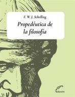 Ebook Propedéutica de la filosofía di Friedrich Schelling edito da Editorial Universitaria Villa María