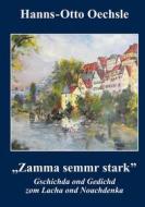 Ebook Zamma semmr stark di Hanns-Otto Oechsle edito da Books on Demand