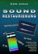 Ebook Sound-Restaurierung di Raik Johne edito da Books on Demand