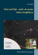 Ebook Omi und Opi - mehr als meine lieben Großeltern di Gerd Keil edito da Books on Demand