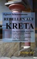 Ebook Rebellen auf Kreta di Egbert Scheunemann edito da Books on Demand
