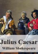 Ebook Julius Caesar di William Shakespeare edito da Freeriver Publishing