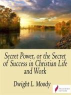 Ebook The secret power di Dwight L. Moody edito da Passerino