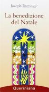 Ebook La benedizione del Natale di Benedetto XVI (Joseph Ratzinger) edito da Editrice Queriniana