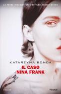 Ebook Il caso Nina Frank di Bonda Katarzyna edito da Piemme