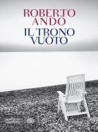 Ebook Il trono vuoto di Andò Roberto edito da Bompiani