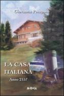Ebook La Casa Italiana - Anno 2157 di La Casa Italiana - Anno 2157 edito da Medea Edizioni