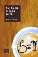 Ebook Matematica in pausa caffè di Codogno Maurizio edito da Codice Edizioni