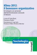 Ebook Klima 2012: il benessere organizzativo. Un'indagine sul personale dell'Amministrazione comunale di Bolzano di AA. VV. edito da Franco Angeli Edizioni