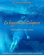 Ebook La leggenda di Colapesce di Gianluca Malato edito da Youcanprint Self-Publishing