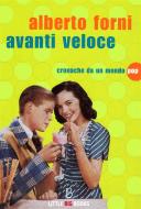 Ebook Avanti veloce - Cronache da un mondo pop di Alberto Forni edito da Alberto Forni