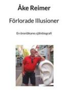 Ebook Förlorade Illusioner di Åke Reimer edito da Books on Demand