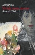 Ebook Vivida mon amour di Vitali Andrea edito da Cinquesensi Editore