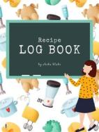 Ebook Recipe Log Book (Printable Version) di Sheba Blake edito da Sheba Blake Publishing Corp.
