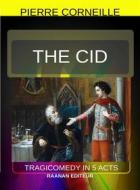 Ebook The Cid di Pierre Corneille edito da Raanan Editeur
