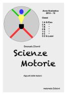 Ebook Scienze Motorie - Appunti delle lezioni di Emanuela Zibordi edito da Emanuela Zibordi