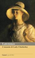 Ebook L' amante di Lady Chatterley di David Herbert Lawrence edito da Garzanti classici