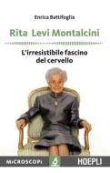 Ebook Rita Levi Montalcini di Enrica Battifoglia edito da Hoepli