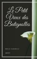 Ebook Le Petit Vieux des Batignolles di Émile Gaboriau edito da Gérald Gallas
