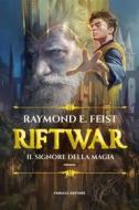 Ebook Il signore della magia. Riftwar vol. 1 di raymond e. feist edito da Fanucci Editore